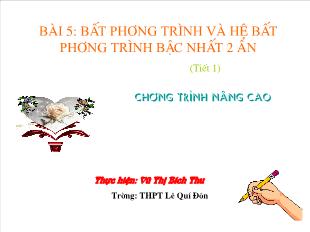 Bài giảng lớp 10 môn Đại số - Bài 5: Bất phương trình và hệ bất phương trình bậc nhất 2 ẩn (Tiết 1)