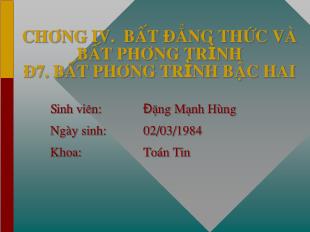 Bài giảng lớp 10 môn Đại số - Bài 7: Bất phương trình bậc hai (Tiết 1)