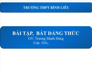 Bài giảng lớp 10 môn Đại số - Bài tập, bất đẳng thức