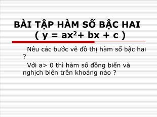 Bài giảng lớp 10 môn Đại số - Bài tập hàm số bậc hai  ( y = ax2+ bx + c )