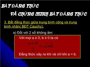 Bài giảng lớp 10 môn Đại số - Bất đẳng thức và chứng minh bất đẳng thức (Tiếp theo)