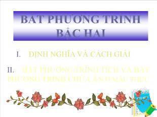 Bài giảng lớp 10 môn Đại số - Bất phương trình bậc hai