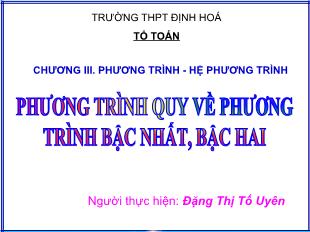 Bài giảng lớp 10 môn Đại số - Phương trình quy về phương trình bậc nhất, bậc hai