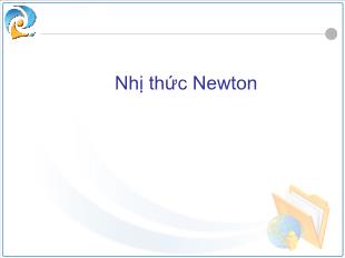 Bài giảng môn Đại số lớp 11 - Nhị thức Newton