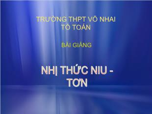 Bài giảng môn Đại số lớp 11 - Nhị thức Niu - Tơn (Tiếp theo)