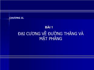 Bài giảng môn Hình khối 11 bài 1: Đại cương về đường thẳng và mặt phẳng