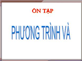 Bài giảng môn Toán học 10 - Phương trình và bất phương trình bậc hai