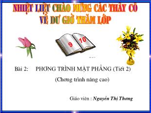 Bài giảng môn Toán lớp 12 - Bài 2: Phương trình mặt phẳng (tiết 2)