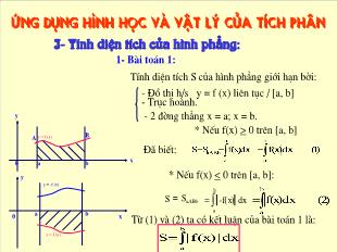 Bài giảng Toán 12 - Ứng dụng hình học và vật lý của tích phân