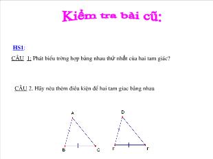 Bài giảng môn Hình học lớp 7 - Tiết 24: Trường hợp bằng nhau thứ hai của tam giác cạnh -Góc -cạnh (Tiết 4)