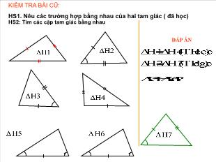 Bài giảng môn Hình học lớp 7 - Tiết 28: Bài 5: Trường hợp bằng nhau thứ ba của tam giác góc – cạnh – góc  (Tiết 4)