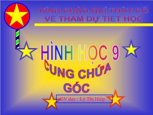 Bài giảng môn Toán học lớp 9 - Tiết 47: Cung chứa góc