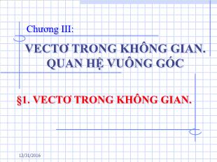 Bài giảng Hình học 11 chương 3 §1: Vectơ trong không gian