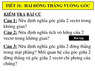 Bài giảng Hình học 11 tiết 31: Hai đường thẳng vuông góc