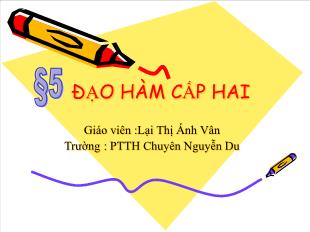 Bài giảng môn Đại số lớp 11 - Bài 5: Đạo hàm cấp hai (Tiếp theo)