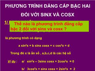 Bài giảng môn Đại số lớp 11 - Phương trình đẳng cấp bậc hai đối với sinx và cosx