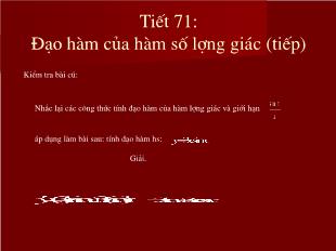 Bài giảng môn Đại số lớp 11 - Tiết 71: Đạo hàm của hàm số lượng giác (tiếp)