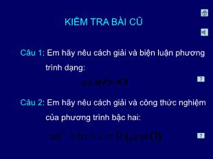 Bài giảng Đại số 10: Phương trình qui về phương trình bậc nhất, bậc hai