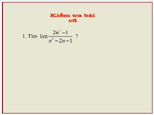 Bài giảng Đại số 11: Định nghĩa và một số định lí về giới hạn của hàm số