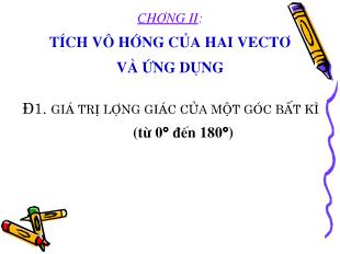 Bài giảng lớp 10 môn Đại số - Bài 1: Giá trị lượng giác của một góc bất kì (từ 0 đến 180)