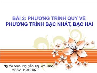 Bài giảng lớp 10 môn Đại số - Bài 2: Phương trình quy về phương trình bậc nhất, bậc hai