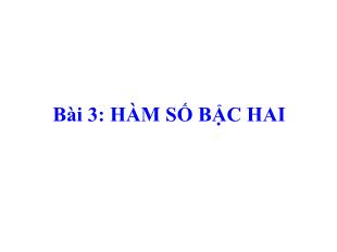 Bài giảng lớp 10 môn Đại số - Bài 3: Hàm số bậc hai (Tiết 7)