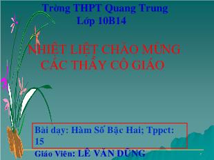 Bài giảng lớp 10 môn Đại số - Tiết 15 - Bài 3: Hàm số bậc hai