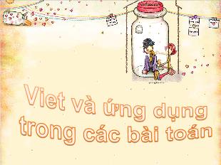 Bài giảng lớp 10 môn Đại số - Viet và ứng dụng trong các bài toán