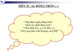 Bài giảng lớp 10 môn Hình học - Tiết 35 : Bài 4: Đường tròn (tiết 1)