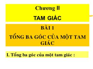 Bài giảng lớp 9 môn học Hình học - Bài 1: Tổng ba góc của một tam giác