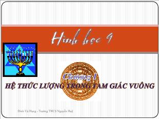 Bài giảng lớp 9 môn học Hình học - Tiết 1 - Bài 1: Một số hệ thức về cạnh và đường cao trong tam giác vuông (Tiết 2)