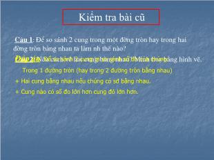 Bài giảng lớp 9 môn học Hình học - Tiết 39 – Liên hệ giữa cung và dây (Tiết 1)