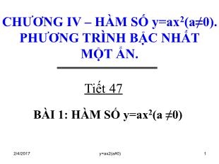 Bài giảng lớp 9 môn Toán học - Tiết 47 - Bài 1: Hàm số y=ax2 (a ≠ 0)