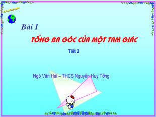 Bài giảng môn Hình học lớp 7 - Bài 1: Tổng ba góc của một tam giác (Tiết 13)