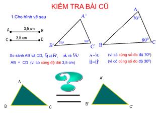 Bài giảng môn Hình học lớp 7 - Tiết 20: Hai tam giác bằng nhau (Tiết 7)
