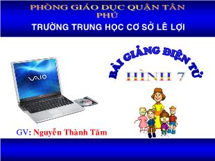 Bài giảng môn Hình học lớp 7 - Tiết 25 - Bài 4: Trường hợp bằng nhau thứ ba của tam giác góc - Cạnh - góc  (Tiếp)