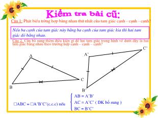 Bài giảng môn Hình học lớp 7 - Tiết 25: Bài 4: Trường hợp bằng nhau thứ hai của tam giác cạnh – góc – cạnh  (Tiếp theo)