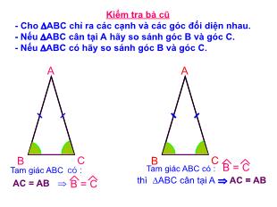 Bài giảng môn Hình học lớp 7 - Tiết 47 - Bài 1: Quan hệ giữa góc và cạnh đối diện trong tam giác (tiếp)