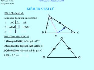 Bài giảng môn Hình học lớp 7 - Tiết 47: Quan hệ giữa góc và cạnh trong một tam giác