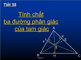 Bài giảng môn Hình học lớp 7 - Tiết 58: Tính chất ba đường phân giác của tam giác