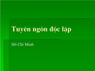 Bài giảng môn học Ngữ văn lớp 12 - Tuyên ngôn độc lập - Hồ Chí Minh (tiết 10)