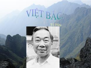 Bài giảng môn học Ngữ văn lớp 12 - Việt Bắc - Tố Hữu (Tiết 2)