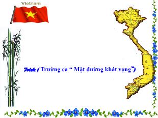Bài giảng môn Ngữ văn khối 12: Đất nước Trích ( Trường ca “ Mặt đường khát vọng”) Nguyễn Khoa Điềm